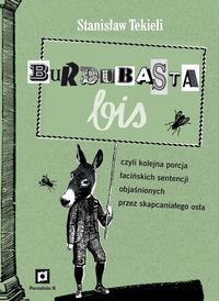 burdubasta-bis-czyli-kolejna-seria-lacinskich-sentencji-opowiedzianych-przez-skapcanialego-osla-b-iext31828466.jpg